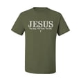 thumbnail image 2 of Wild Bobby Jesus the Way. The Truth. The Life Inspirational/Christian Men Graphic Tee, Military Green, XX-Large, 2 of 5