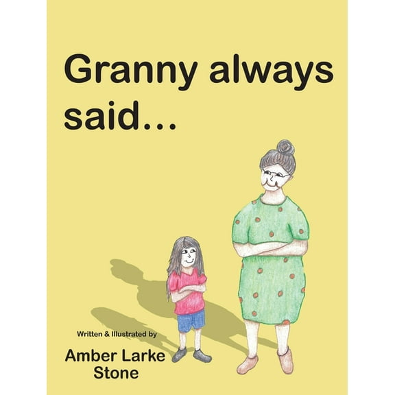 Granny Always Said..., (Hardcover)