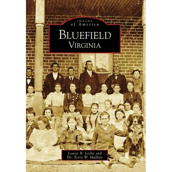 Bluefield, Virginia (Paperback) by Louise B Leslie, Dr. Terry W Mullins
