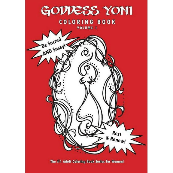 Goddess Yoni Coloring Book Volume 1 (Paperback)