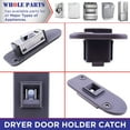 thumbnail image 6 of Whole Parts Dryer Door Holder Catch Part # DC97-18057A DC97-18057C - Replacement and Compatible with Some Samsung Dryers, 6 of 7