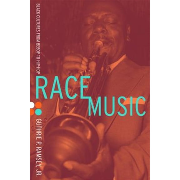 Pre-Owned Race Music: Black Cultures from Bebop to Hip-Hop (Paperback) 0520243331 9780520243330