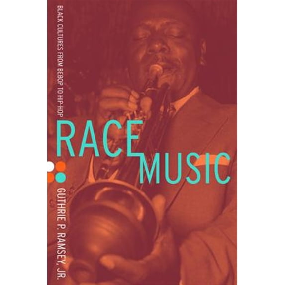 Pre-Owned Race Music: Black Cultures from Bebop to Hip-Hop (Paperback) 0520243331 9780520243330