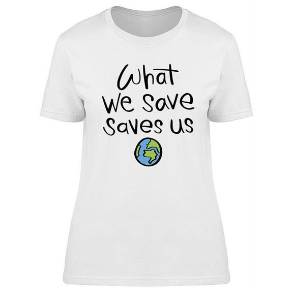 Save Planet Earth T-Shirt Women -Image by Shutterstock, Female Medium