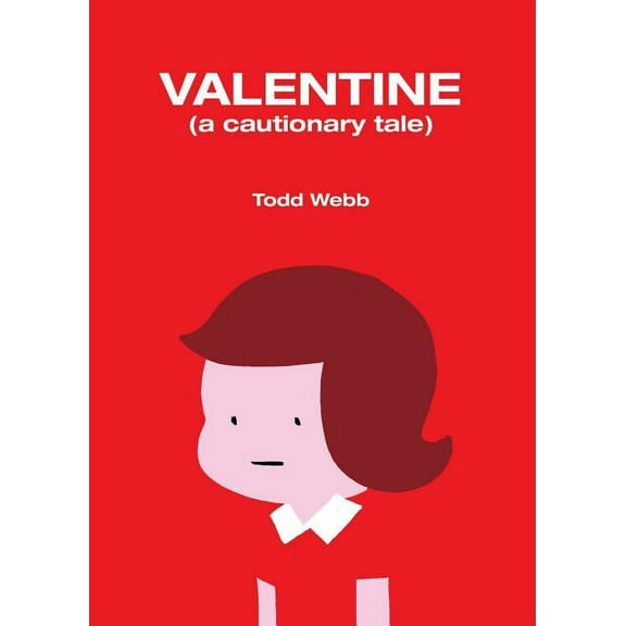 Valentine: A Cautionary Tale, (Paperback)