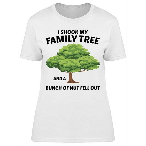 Shook My Family Tree Women's T-shirt