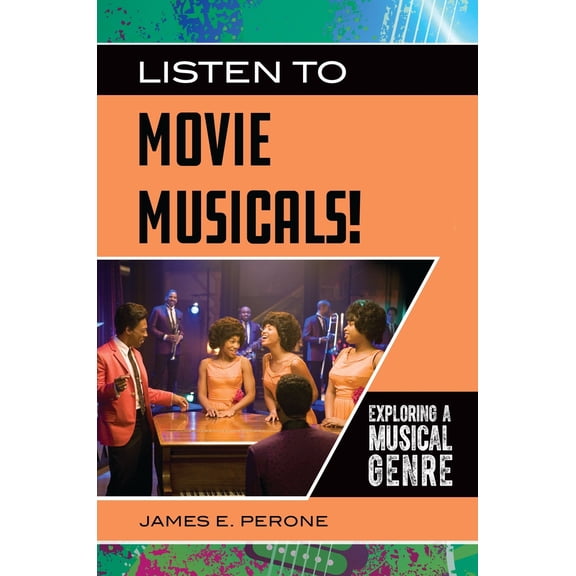 Pre-Owned Listen to Movie Musicals!: Exploring a Musical Genre (Hardcover) 1440869715 9781440869716