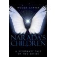 thumbnail image 1 of Pre-Owned Narada's Children: A Visionary Tale of Two Cities Paperback, 1 of 1