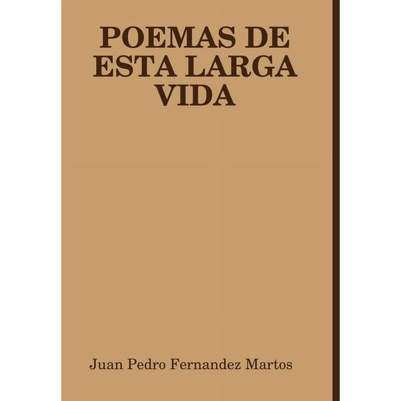 Poemas de Esta Larga Vida, (Hardcover)