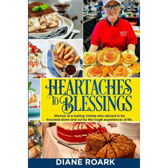 Recipes for Daily Bread Heartaches to Blessings: Memoir of a World Food Championship Finalist, Book 1, (Paperback)