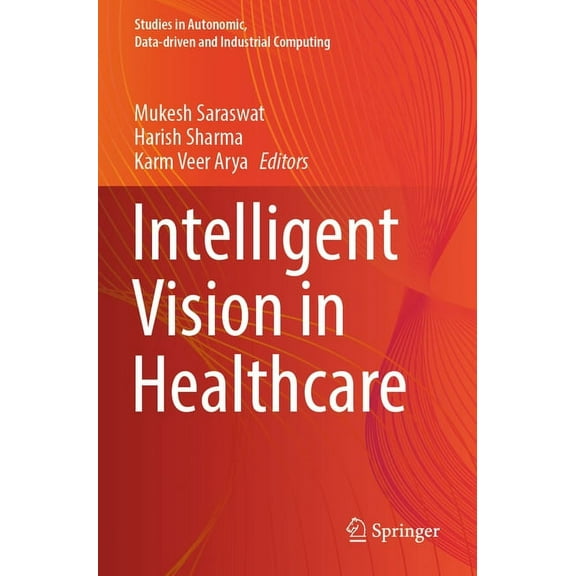 Studies in Autonomic, Data-Driven and In Intelligent Vision in Healthcare, (Paperback)