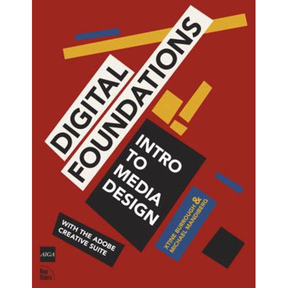 Pre-Owned Digital Foundations: Intro to Media Design, With the Adobe Creative Suite (Paperback) 0321555988 9780321555984