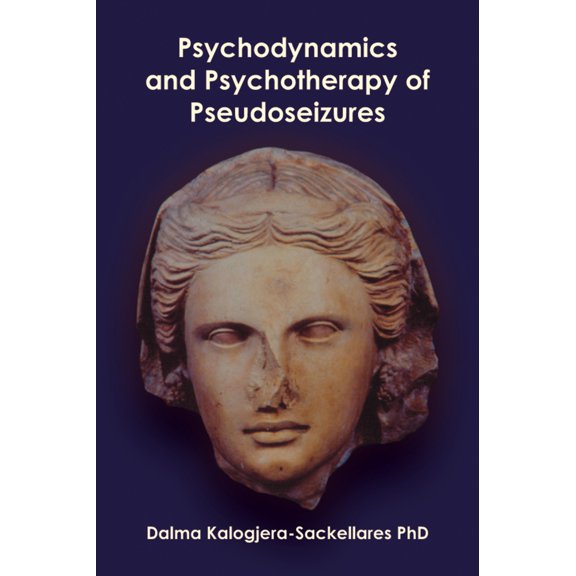 Pre-Owned Psychodynamics and Psychotherapy of Pseudoseizures (Hardcover) 1904424279 9781904424277