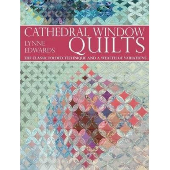 Pre-Owned Cathedral Window Quilts: The Classic Folded Technique and a Wealth of Variations (Paperback) 0715327135 9780715327135