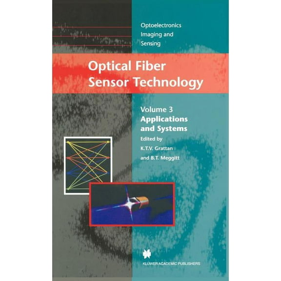 Optoelectronics, Imaging and Sensing Optical Fiber Sensor Technology: Applications and Systems, Book 3, (Hardcover)