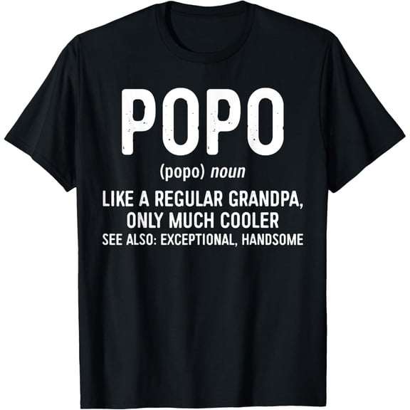 Popo Definition T-Shirt Like A Regular Grandpa Only Cooler T-ShirtMen and women, White Black T-shirt, size: Extra large S-1695XL