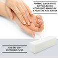 thumbnail image 6 of ForPro Buffing Block, Super White, 180/240 Grit, Four-Sided Manicure and Pedicure Nail Buffer, 3.75” L x 1” W x 1” H, 20-Count, 6 of 8