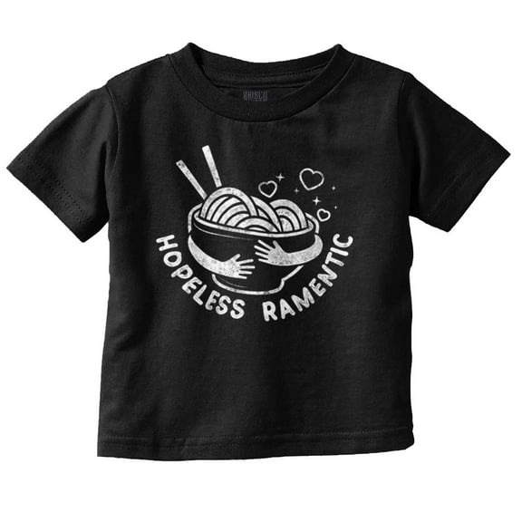 Funny Hopeless Romantic Ramen Pun Toddler Boy Girl T Shirt Infant Toddler Brisco Brands 6M