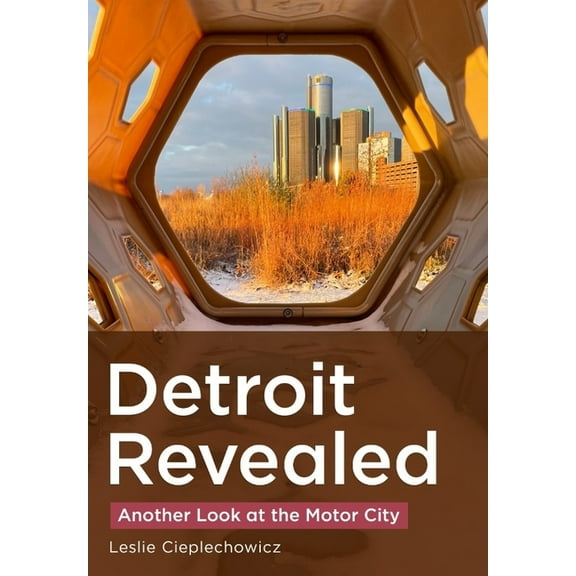 Photographer's America Detroit Revealed: Another Look at the Motor City, (Paperback)