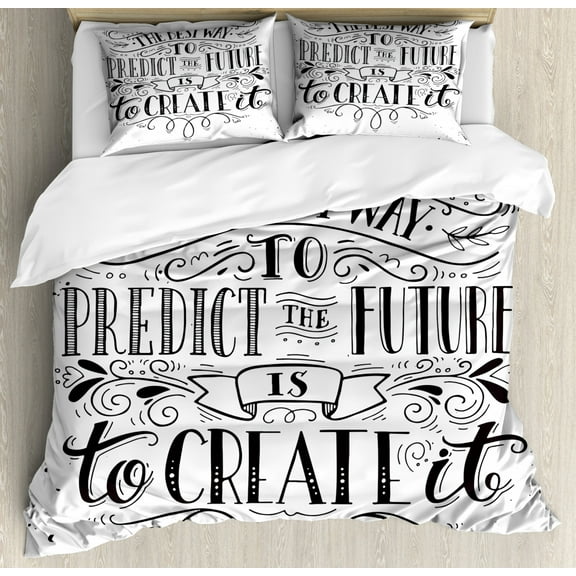 Inspirational Queen Size Duvet Cover Set, Calligraphy Font of the Best Way to Predict Future is to Create It Quote, Decorative 3 Piece Bedding Set with 2 Pillow Shams, Black and White, by Ambesonne