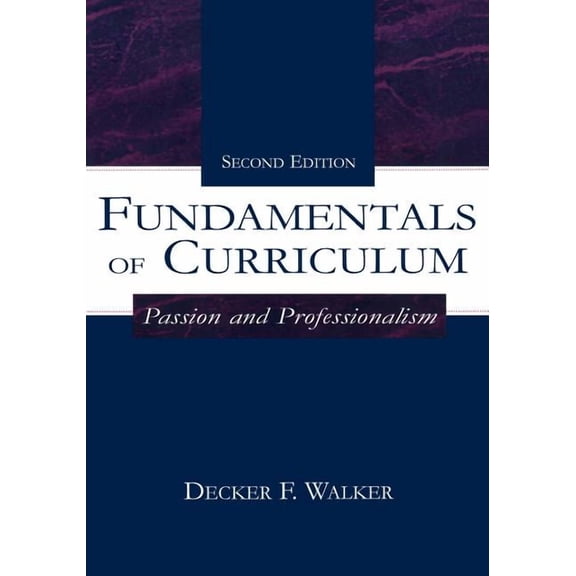 Fundamentals of Curriculum: Passion and Professionalism, (Paperback)