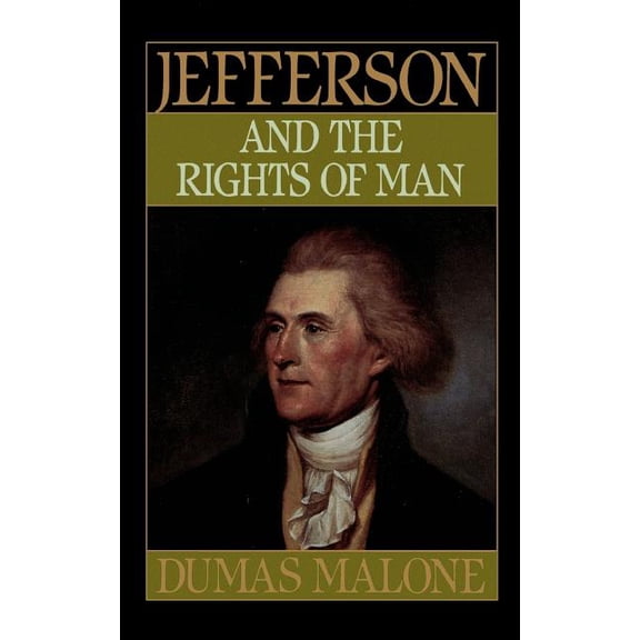 Jefferson & His Time (Little Brown & Com Jefferson and the Rights of Man - Volume II, Book 02, (Paperback)