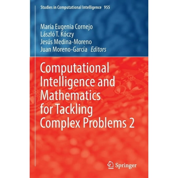 Studies in Computational Intelligence Computational Intelligence and Mathematics for Tackling Complex Problems 2, Book 955, (Paperback)