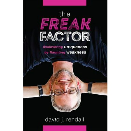 The Freak Factor Discovering Uniqueness by Flaunting Weakness Epub-Ebook