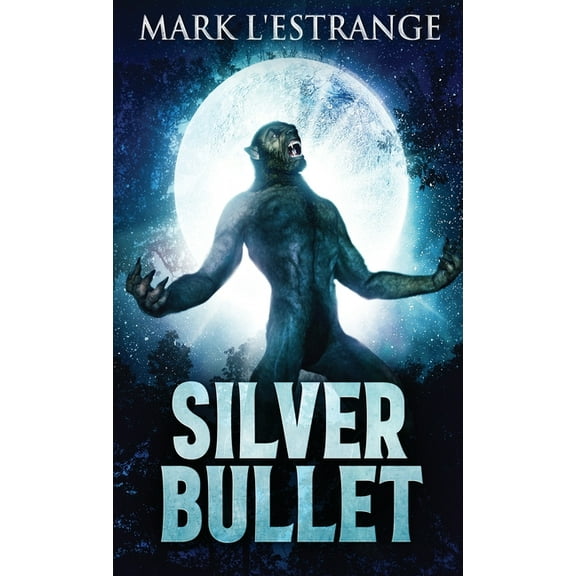 Silver Bullet, (Hardcover)