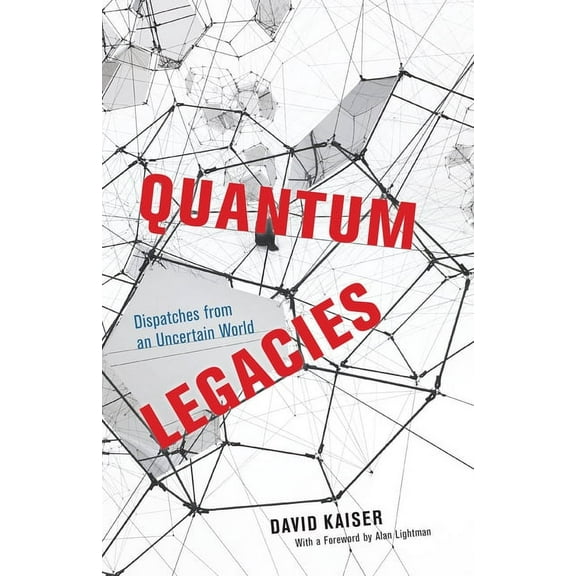 Quantum Legacies: Dispatches from an Uncertain World, (Paperback)
