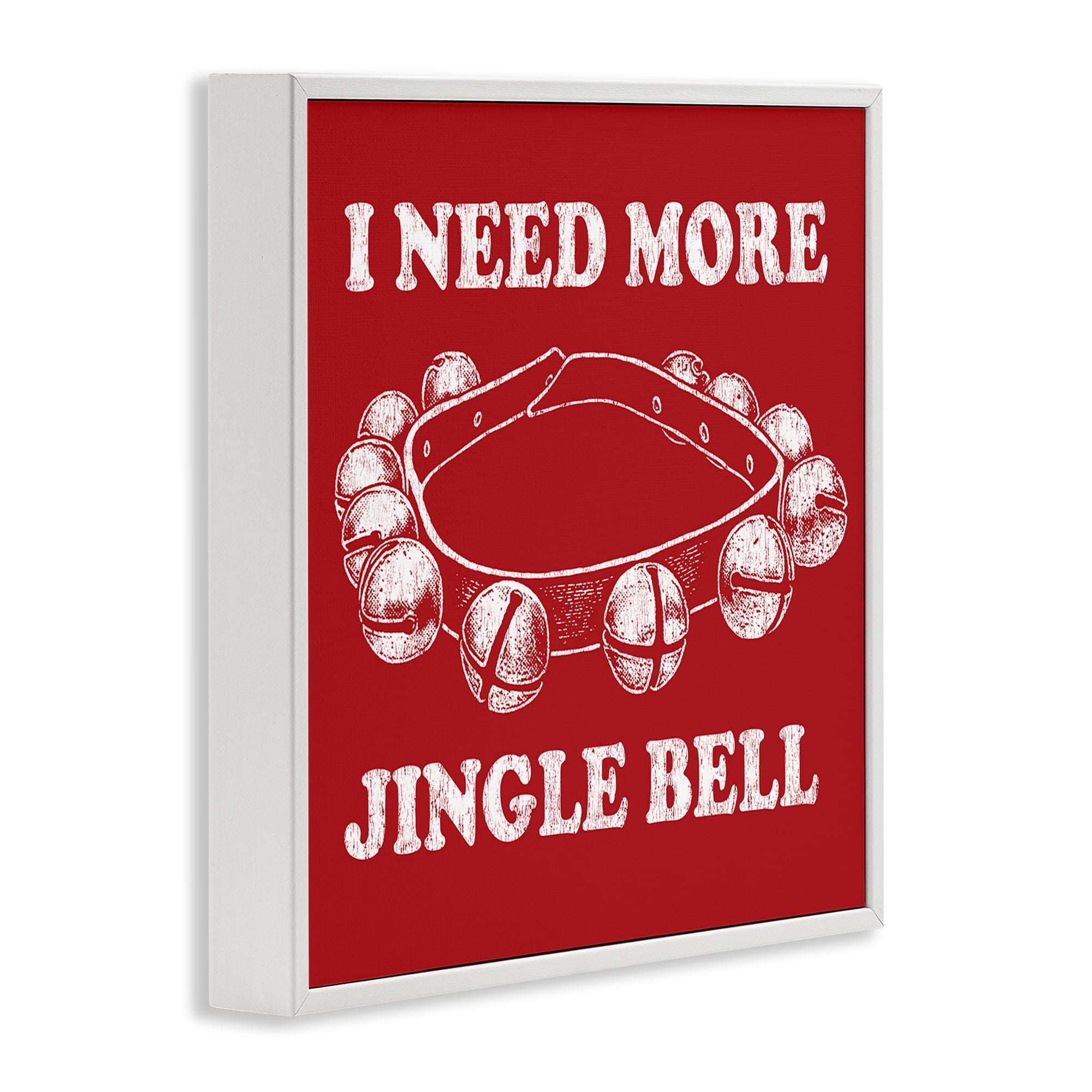 Stupell Industries Need More Jingle Bell Holiday Painting White Framed Art Prints Wall Art, 24 x 24