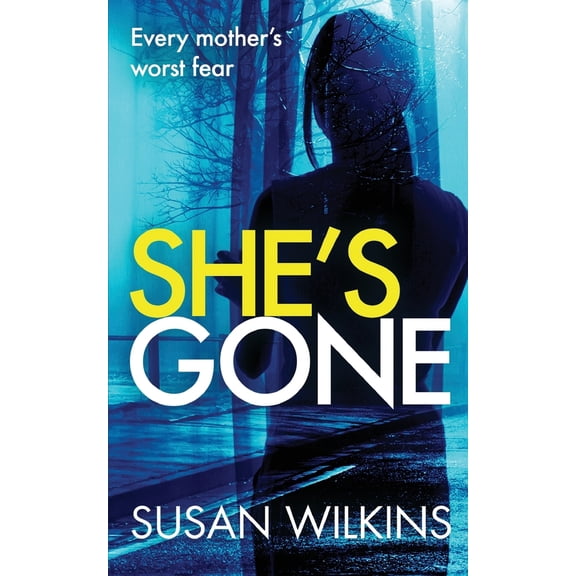 Pre-Owned She's Gone: A gripping psychological thriller (Paperback) by Susan Wilkins