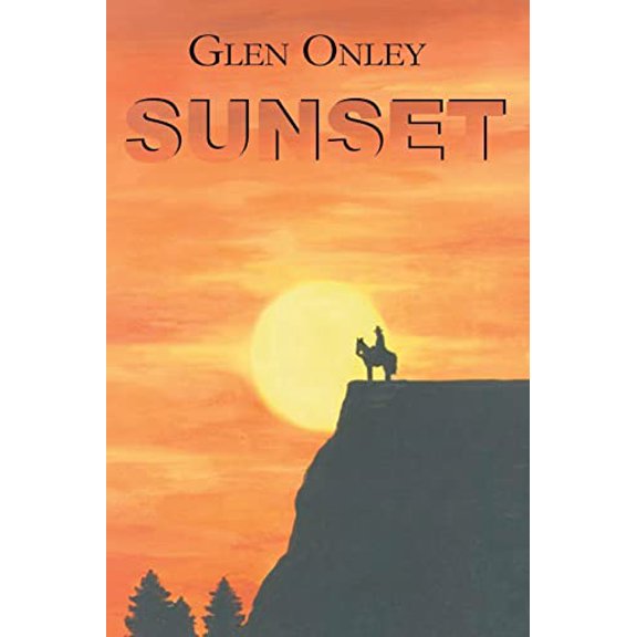Pre-Owned Sunset: A Historical Western Novel (Paperback) 0865343802 9780865343801