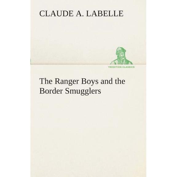 The Ranger Boys and the Border Smugglers (Paperback)