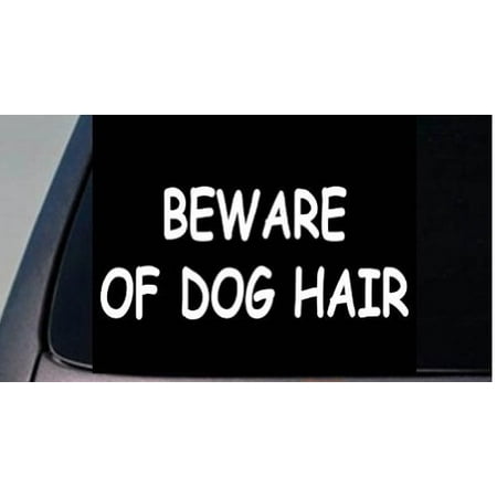 Funny Car Decal Sticker BEWARE OF DOG HAIR 6