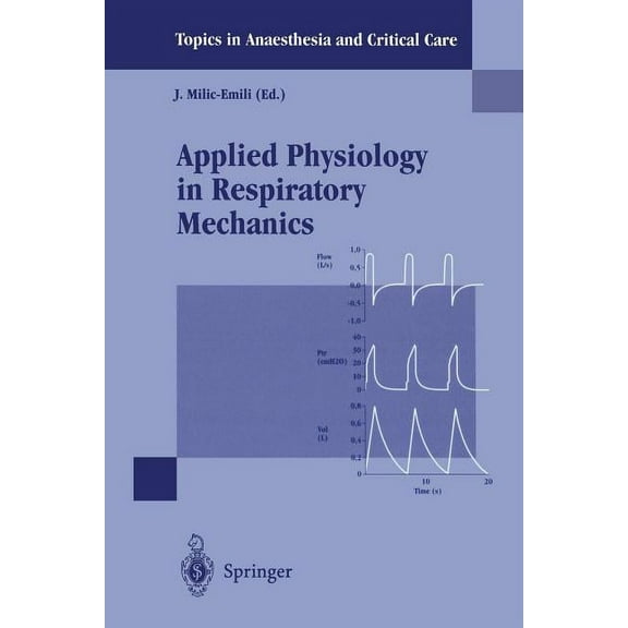 Topics in Anaesthesia and Critical Care Applied Physiology in Respiratory Mechanics, (Paperback)