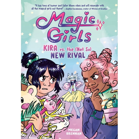 Magic Girls Kira vs. the (Not So) New Rival: (A Graphic Novel), (Hardcover)