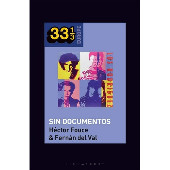 33 1/3 Europe Los RodrÃ­guez's Sin Documentos, (Hardcover)