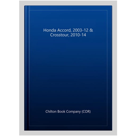 Pre-Owned Honda Accord (2003-14) & Crosstour (2010-12) but exc. hybrid models & FWD models Chilton Repair Manual (USA) ^