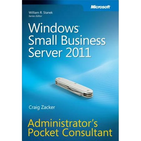 Windows Small Business Server 2011 Administrator's Pocket Consultant - (Best Windows Server For Small Business)