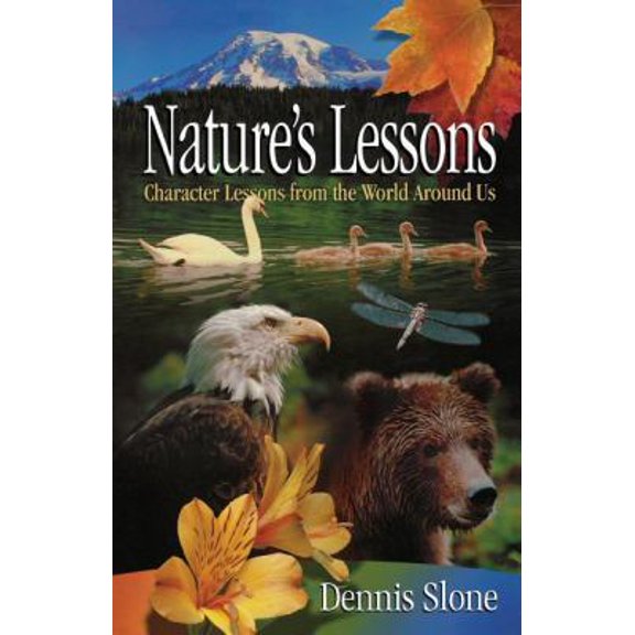 Pre-Owned Nature's Lessons: Character Lessons from the World Around Us (Paperback) 1599510103 9781599510101