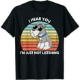 thumbnail image 2 of I Hear You I'm Just Not Listening Funny Miniature Schnauzer T-Shirt, 2 of 3