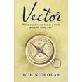 thumbnail image 2 of Vector: Which Way Does One Turn in a World Going the Wrong Way? (Paperback), 2 of 2