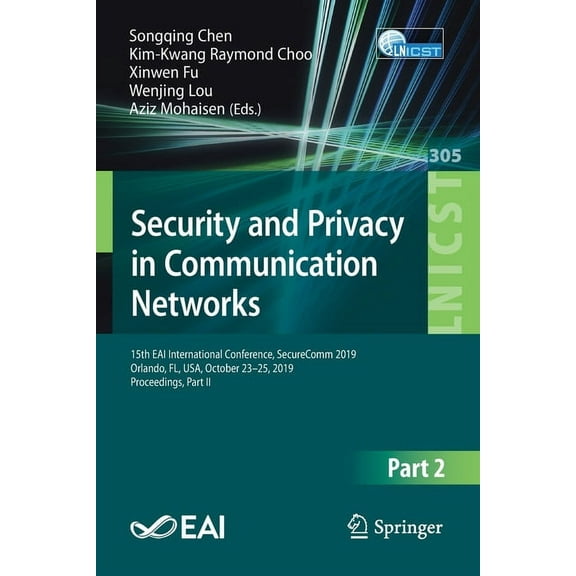 Lecture Notes of the Institute for Compu Security and Privacy in Communication Networks: 15th Eai International Conference, Securecomm 2019, Orlando, Fl, Usa, Oc, Book 305, (Paperback)