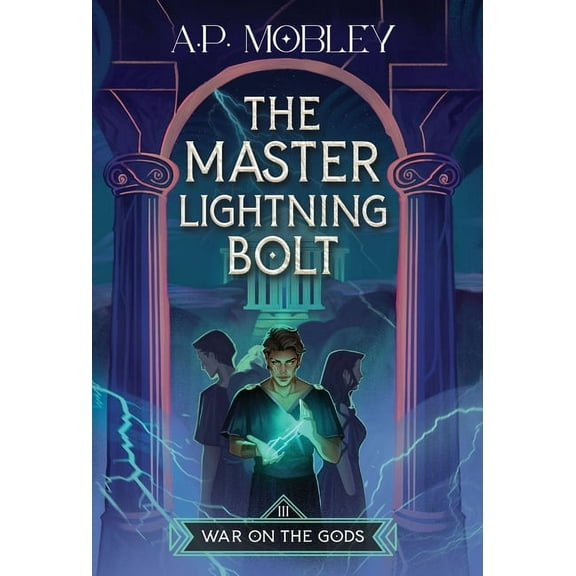 War on the Gods The Master Lightning Bolt, Book 3, (Hardcover)