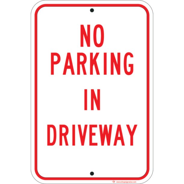 No Parking in Driveway aluminum sign. 12" x 18"