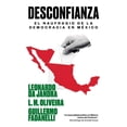 thumbnail image 1 of DESCONFIANZA: EL NAUFRAGIO DE LA DEMOCRACIA EN MEXICO LOS LIBROS DEL LINCE GUILLERMO FADANELLI, 1 of 2