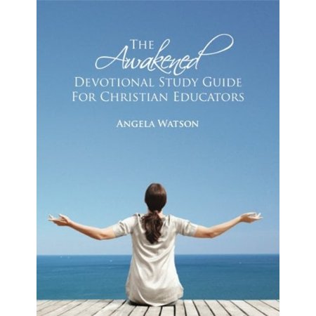 Pre-Owned The Awakened Devotional Study Guide for Christian Educators (Paperback) 0982312725 9780982312728