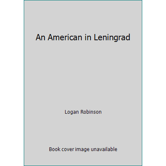 Pre-Owned An American in Leningrad (Hardcover) 0393015203 9780393015201