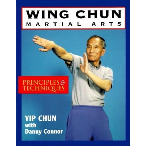 Wing Chun Martial Arts Principles & Techniques (Paperback) Walmart